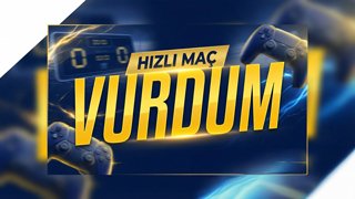 Vurdum hızlı maç modu